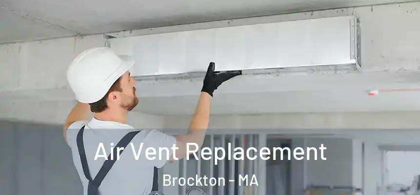  Air Vent Replacement Brockton - MA
