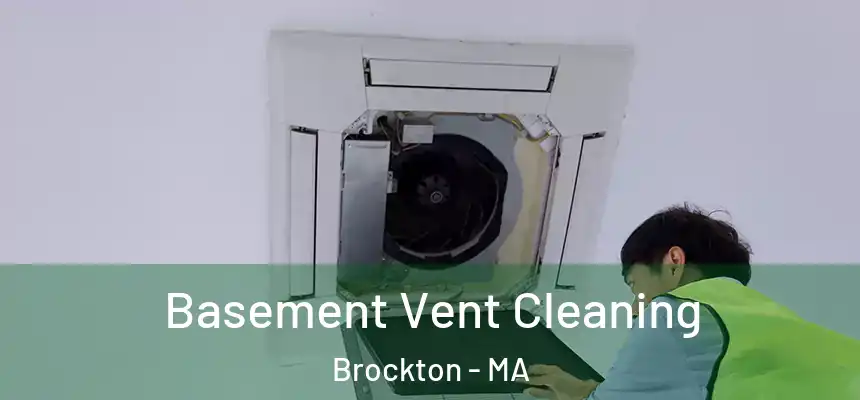  Basement Vent Cleaning Brockton - MA