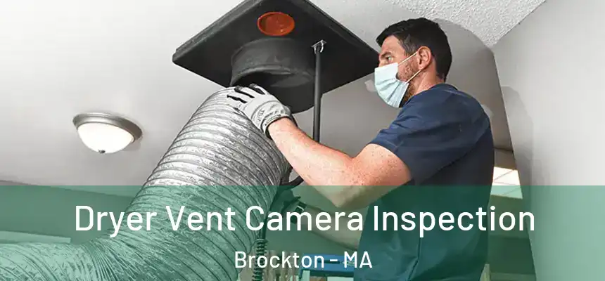  Dryer Vent Camera Inspection Brockton - MA