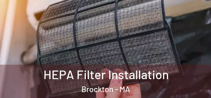  HEPA Filter Installation Brockton - MA
