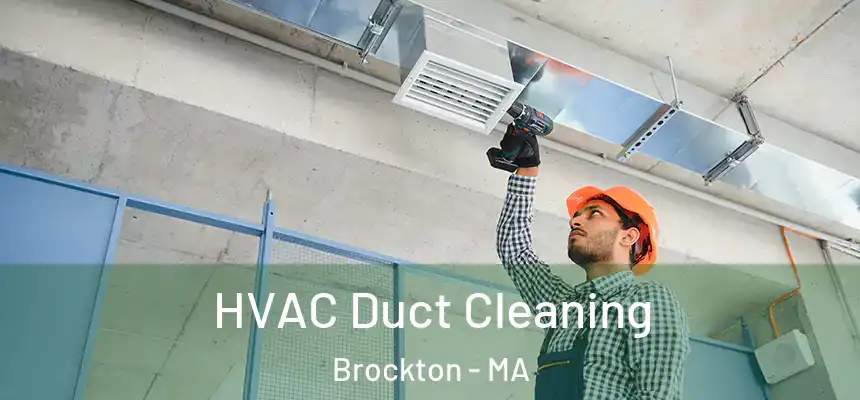  HVAC Duct Cleaning Brockton - MA