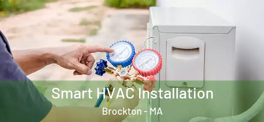  Smart HVAC Installation Brockton - MA