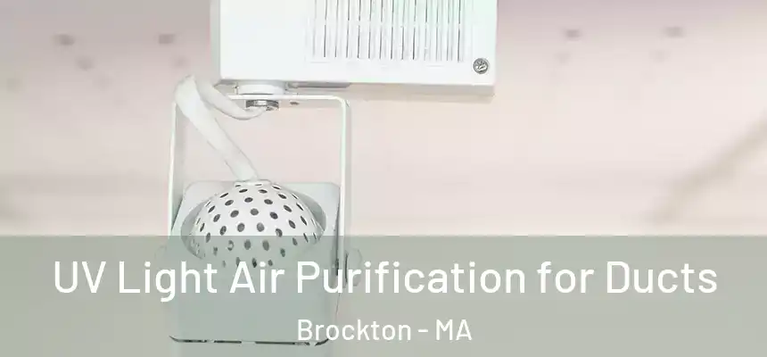 UV Light Air Purification for Ducts Brockton - MA