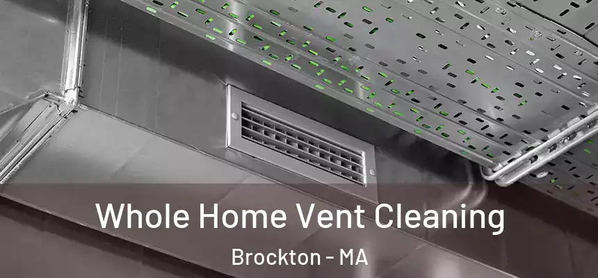 Whole Home Vent Cleaning Brockton - MA
